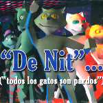 De nit... todos los gatos son pardos